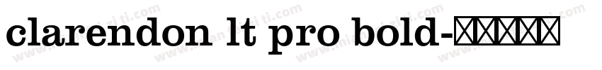 clarendon lt pro bold字体转换